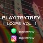 playitbytrey - playitbytrey (LOOPS) VOL 1