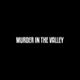 Kalani Bleak - Murder In The Valley