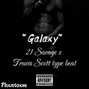 Phxntoxm - 21 Savage x Travis Scott x Young Thug type beat "Galaxy