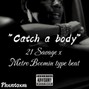 Phxntoxm - 21 Savage x Metro Boomin x Nardo Wick "Catch a body" 