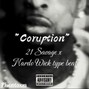 Phxntoxm - 21 Savage x Nardo Wick "Coruption"