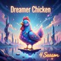 4Season - Dreamer Chicken