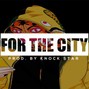 Knock Star Beatz - For The City
