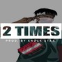 Knock Star Beatz - 2 Times