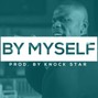 Knock Star Beatz - By Myself