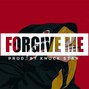 Knock Star Beatz - Forgive Me