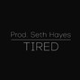 Seth Hayes - Tired (155 BPM)
