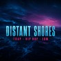 KENNETOSHI - DISTANT SHORES | TRAP - HIP HOP - EDM
