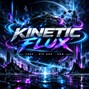 KENNETOSHI - KINETIC FLUX | TRAP - HIP HOP - EDM 