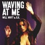 Will Why? & O.K! - Waving At Me