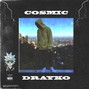 Drayko - It's Flying W/ Cosmic