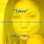 KyleNMusic - Taken
