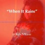 KyleNMusic - When It Rains