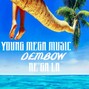 YOUNG MEGA MUSIC - Rega la DEMBOW REGGAETON
