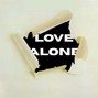 Chop15 - Love Alone