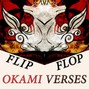 flipflop - Okami verses