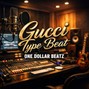 One Dollar Beatz - ONE DOLLAR BEATZ X GUCCI TYPE BEAT