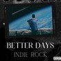Prodgeovan7 - Indie Rock Type Beat | Sad Beat | ''Better Days''