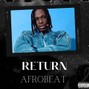 Prodgeovan7 - Fireboy DML Type Beat | Calm | ''Return''
