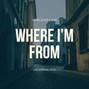 iamLenFlow - WHERE I'M FROM