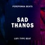 PEREPONKA - Sad Thanos