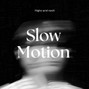 martimwgouveia - Slow Motion