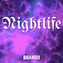 203Brando - Nightlife