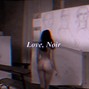 Love, Noir - battle
