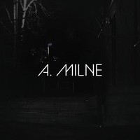 A. Milne