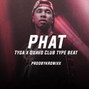 prodbykronixx - Phat - Tyga Type Beat 2020 x Quavo Type Beat 2020 x Club Banger Type Beat