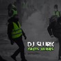 DJ Slurk - Gilets Jaunes