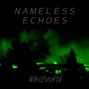 NikiBroPol - ＮＡＭＥＬＥＳＳ ＥＣＨＯＥＳ