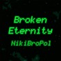 NikiBroPol - Broken Eternity
