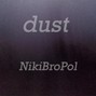NikiBroPol - dust