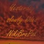 NikiBroPol - Yesterday slowly hides