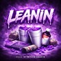 Mitzin Saucin - Leanin – Trap Type Beat (Prod. by Mitzin Saucin)