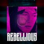 HXRNXD - Rebellious