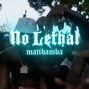 matibamba - No Lethal - Dancehall Trinibad Kman 6ixx Type Beat 