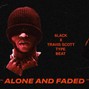 Phovios - Alone And Faded (6LACK x Travis Scott Type Beat)