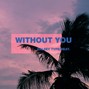 Phovios - Without You (halsey x Juice WRLD type beat)
