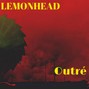 Lemonhead - Outré