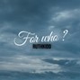 Ruthkidd - For Who - Ruthkidd