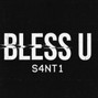 s4nt1prod - BLESS U- MELODICAL RAGE TYPE BEAT