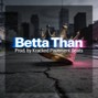 krackedpavementbeats - Better Than