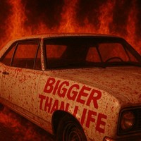 Bigger Than Life