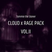 Cloud x Rage Vol. II