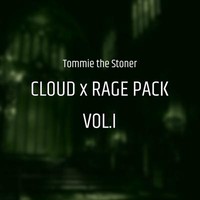 Cloud x Rage Vol.I