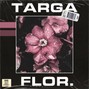 Targa - Flor. (Travis Scott x Wondagurl x Eestbound)