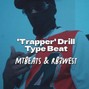 MTBeats - 'Trapper' Drill Type Beat