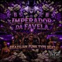 Dr. Caio - Imperador da Favela - Brazilian Funk Type Beat
